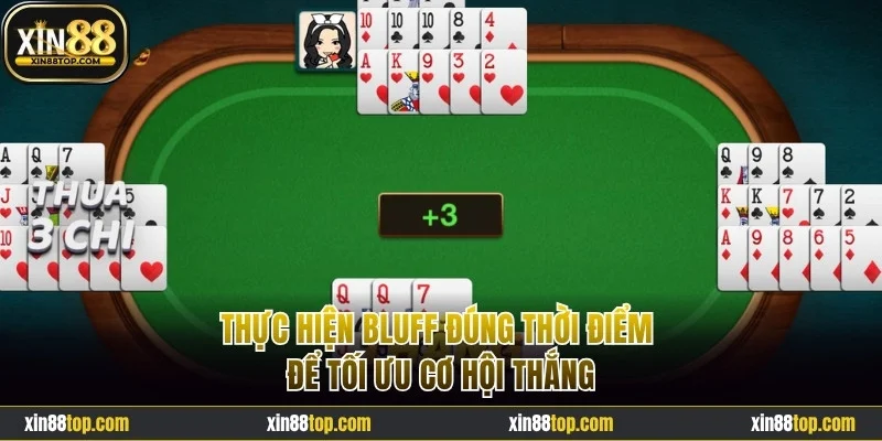 Bluff đúng thời điểm để tối ưu cơ hội thắng