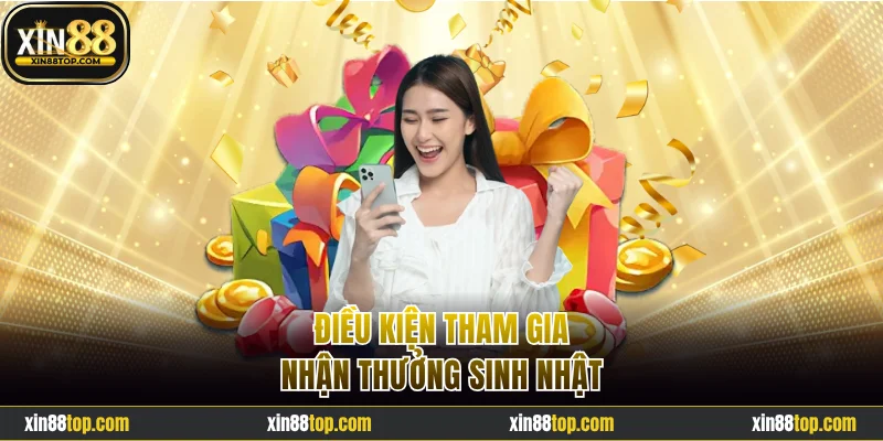 Điều kiện tham gia thưởng sinh nhật 29888K